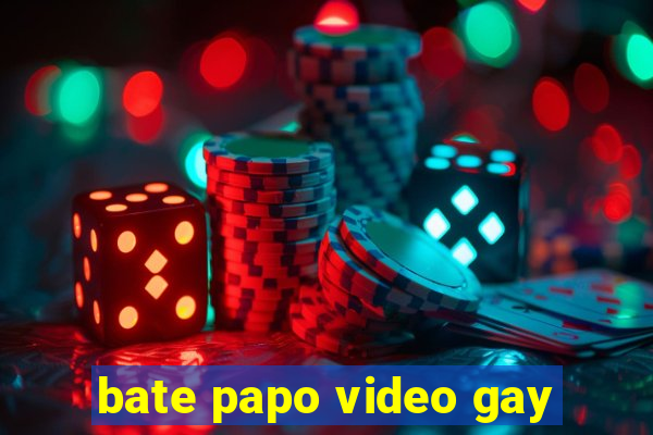 bate papo video gay